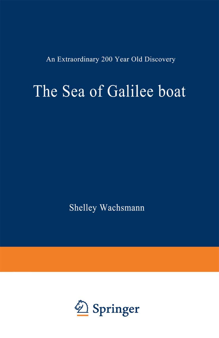 The Sea of Galilee Boat: An Extraordinary 2000 Year Old Discovery