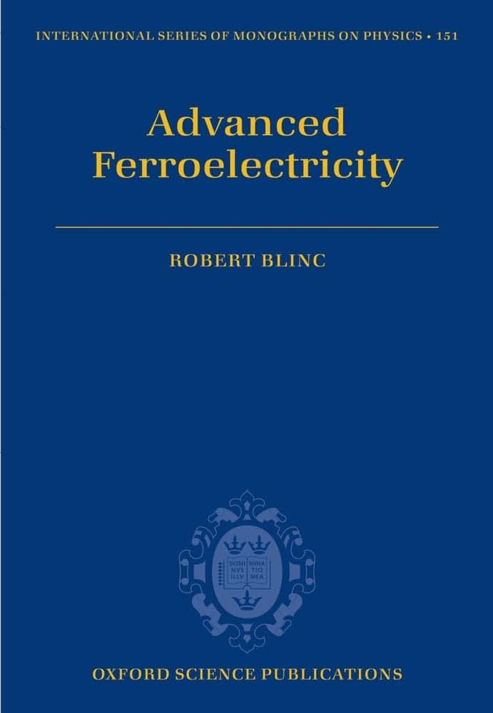 Advanced Ferroelectricity (International Series of Monographs on Physics)