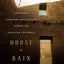 House of Rain: Tracking a Vanished Civilization Across the American Southwest