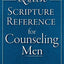 Quick Scripture Reference for Counseling Men