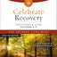 Celebrate Recovery Volumes 5-8 Participant's Guide Updated Edition, The Journey Continues: A Program for Implementing a Christ-Centered Recovery Ministry in Your Church
