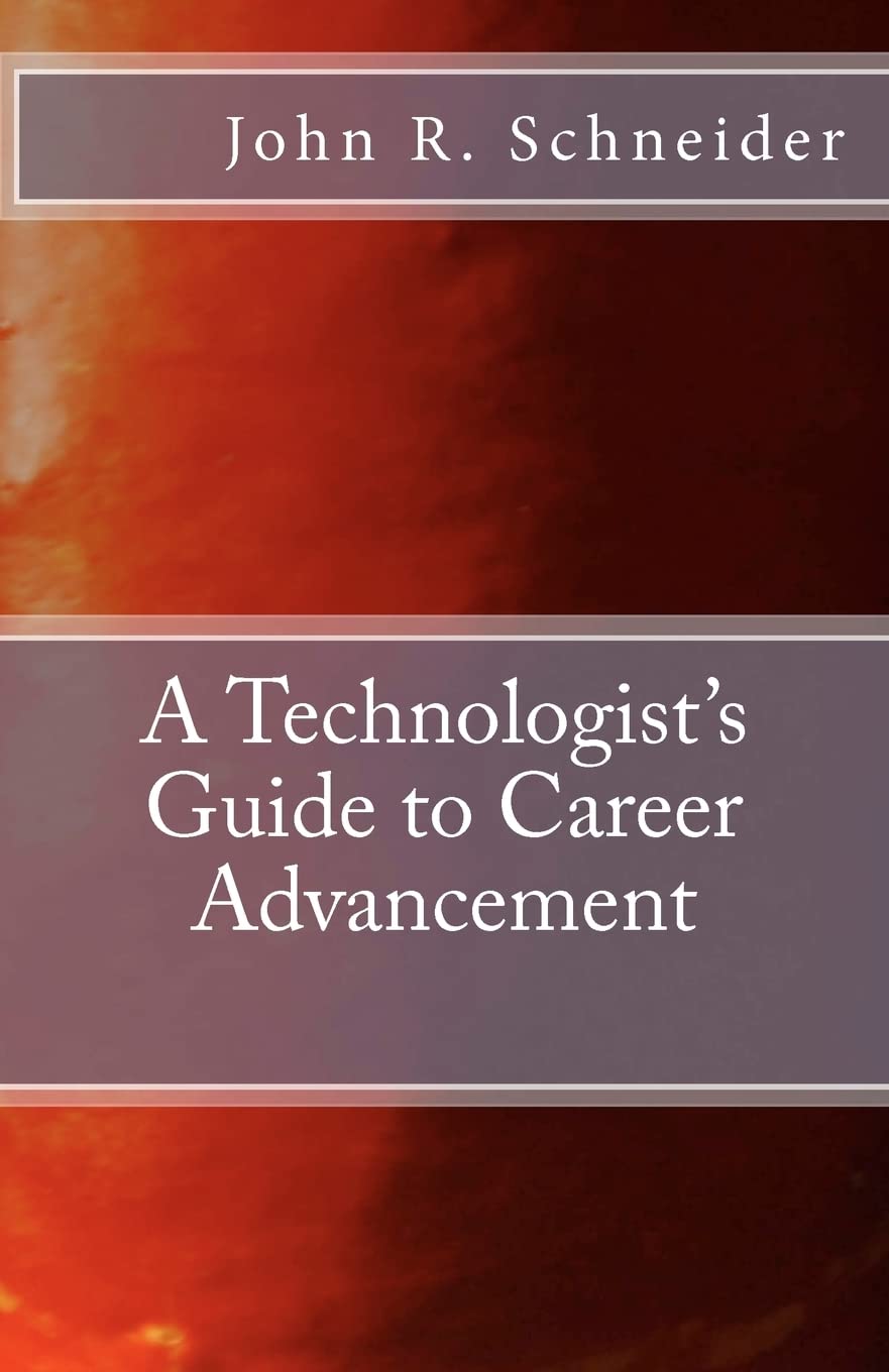 A Technologist's Guide to Career Advancement