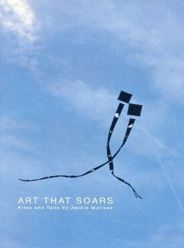 Art that soars: Kites and tails by Jackie Matisse by Matisse
