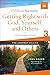 Getting Right with God, Yourself, and Others Participant's Guide 3: A Recovery Program Based on Eight Principles from the Beatitudes (Celebrate Recovery)