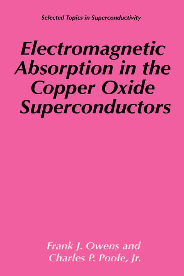 Electromagnetic Absorption in the Copper Oxide Superconductors (Selected Topics in Superconductivity)
