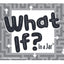 What If? In a Jar: Questions and Dilemmas to Get Kids Thinking About Choices