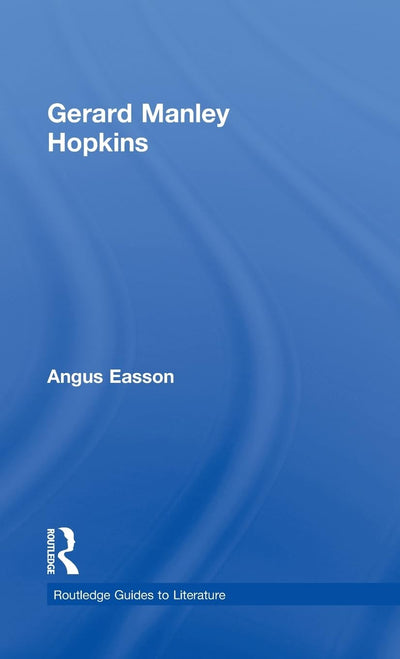 Gerard Manley Hopkins (Routledge Guides to Literature)