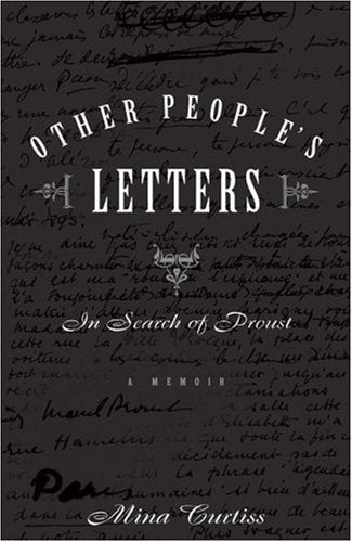 Other People's Letters: In Search of Proust