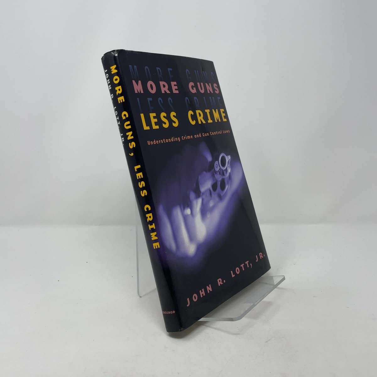 More Guns, Less Crime: Understanding Crime and Gun Control Laws (Studies in Law and Economics)