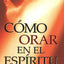 Cómo orar en el Espiritu - bolsillo (Spanish Edition)