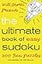 Will Shortz Presents The Ultimate Book of Easy Sudoku: 300 Fun Puzzles