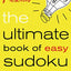 Will Shortz Presents The Ultimate Book of Easy Sudoku: 300 Fun Puzzles