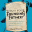 Who's Your Founding Father?: Discovering the MecDec in the True Cradle of American Independence