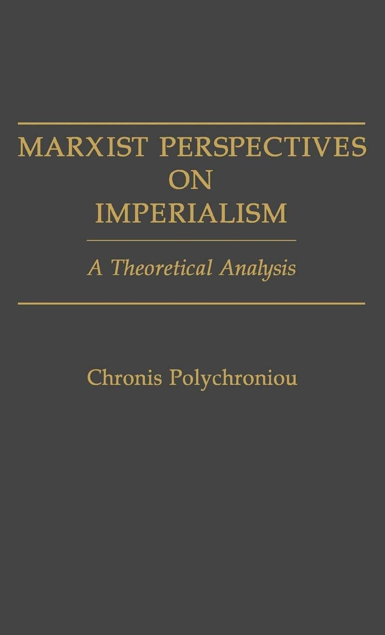 Marxist Perspectives on Imperialism: A Theoretical Analysis
