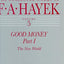 Good Money, Part 1: The New World (The Collected Works of F. A. Hayek, Vol. 5) (Volume 5)