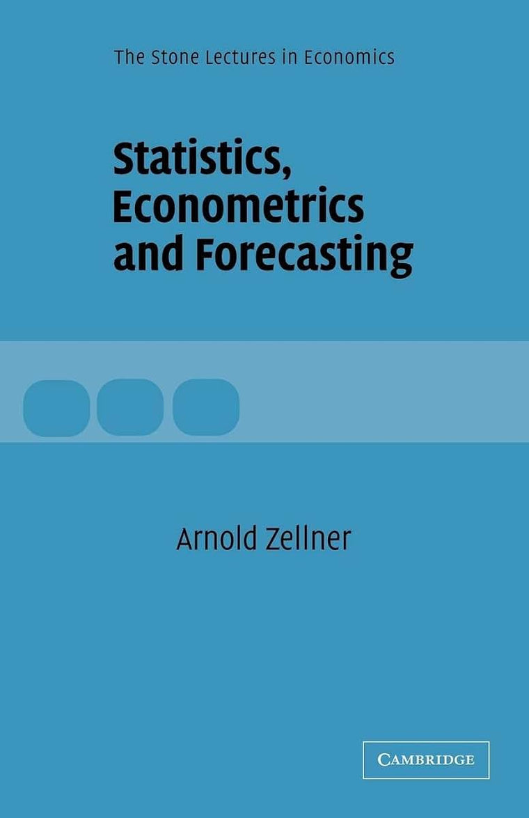 Statistics, Econometrics and Forecasting (The Stone Lectures in Economics)