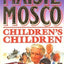 Childrens Children by Maisie Mosco - New Paperback Edition