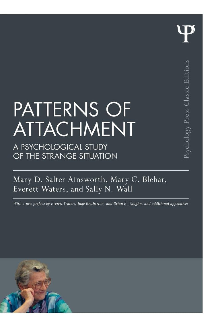 Patterns of Attachment (Psychology Press & Routledge Classic Editions)