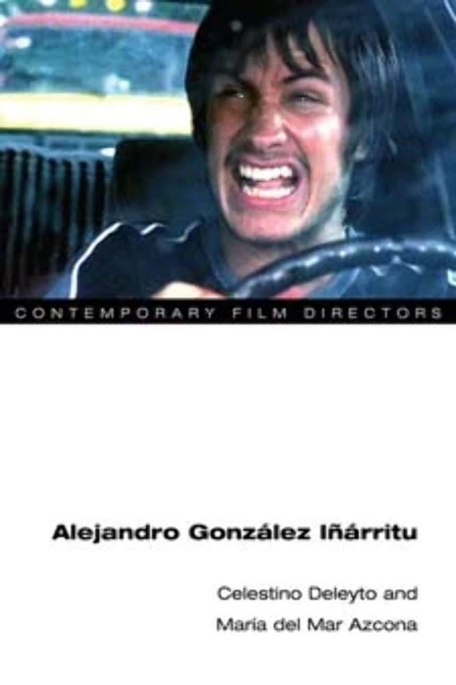 Alejandro González Iárritu (Contemporary Film Directors)