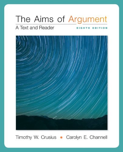 The Aims of Argument: A Text and Reader
