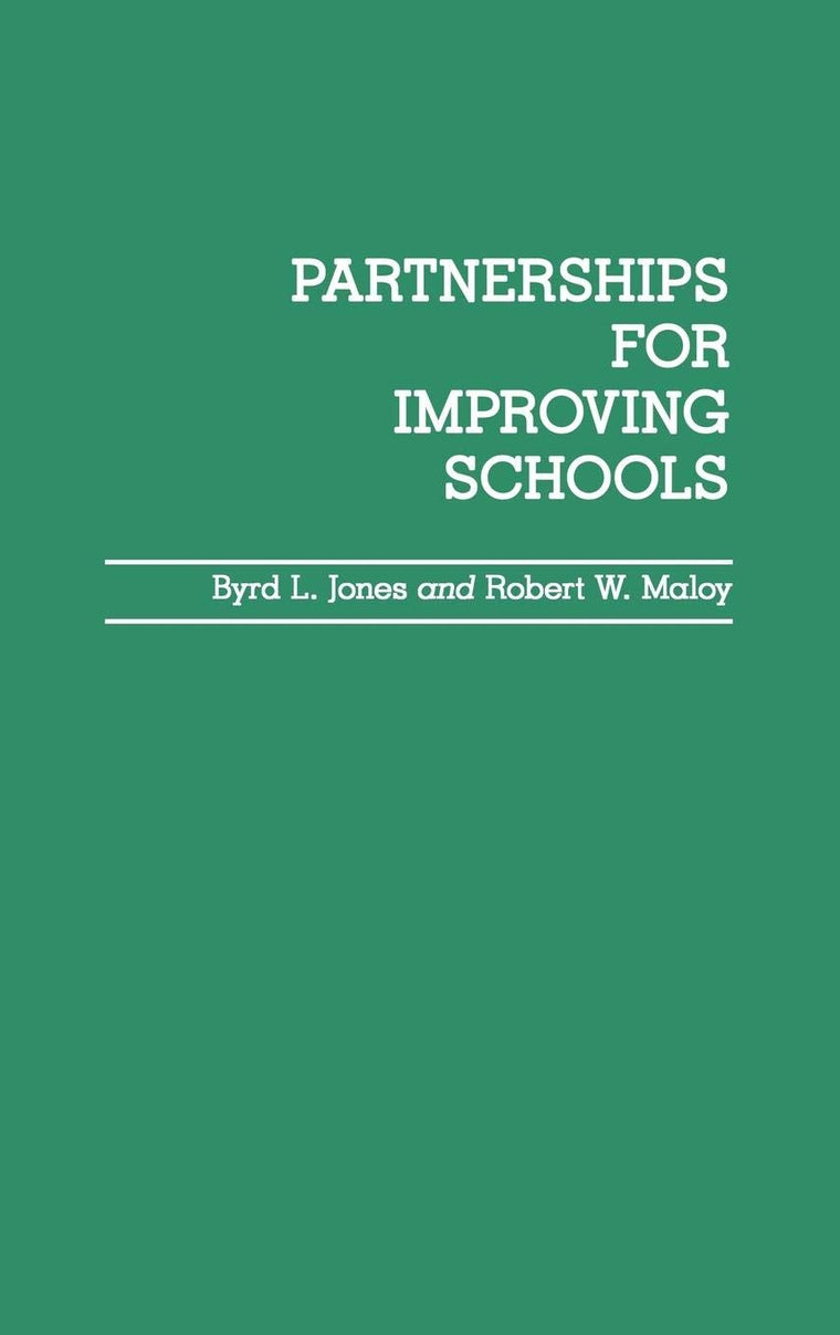 Partnerships for Improving Schools: (Contributions to the Study of Education)