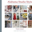Alabama Studio Style: More Projects, Recipes, & Stories Cele