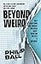 Beyond Weird: Why Everything You Thought You Knew about Quantum Physics Is Different