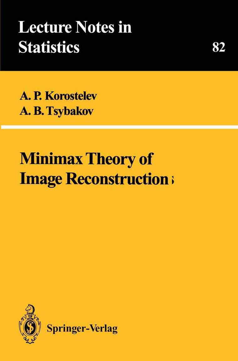 Minimax Theory of Image Reconstruction (Lecture Notes in Statistics, 82)