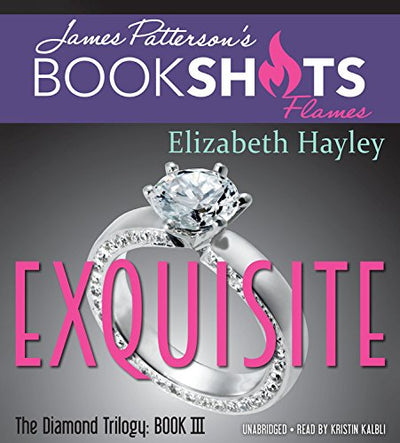 Exquisite: The Diamond Trilogy, Book III (BookShots Flames, 3)