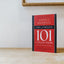 The Complete 101 Collection: What Every Leader Needs to Know