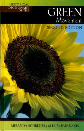 Historical Dictionary of the Green Movement (Volume 80) (Historical Dictionaries of Religions, Philosophies, and Movements Series, 80)