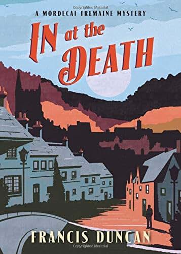 In at the Death (Mordecai Tremaine Mystery, 4)