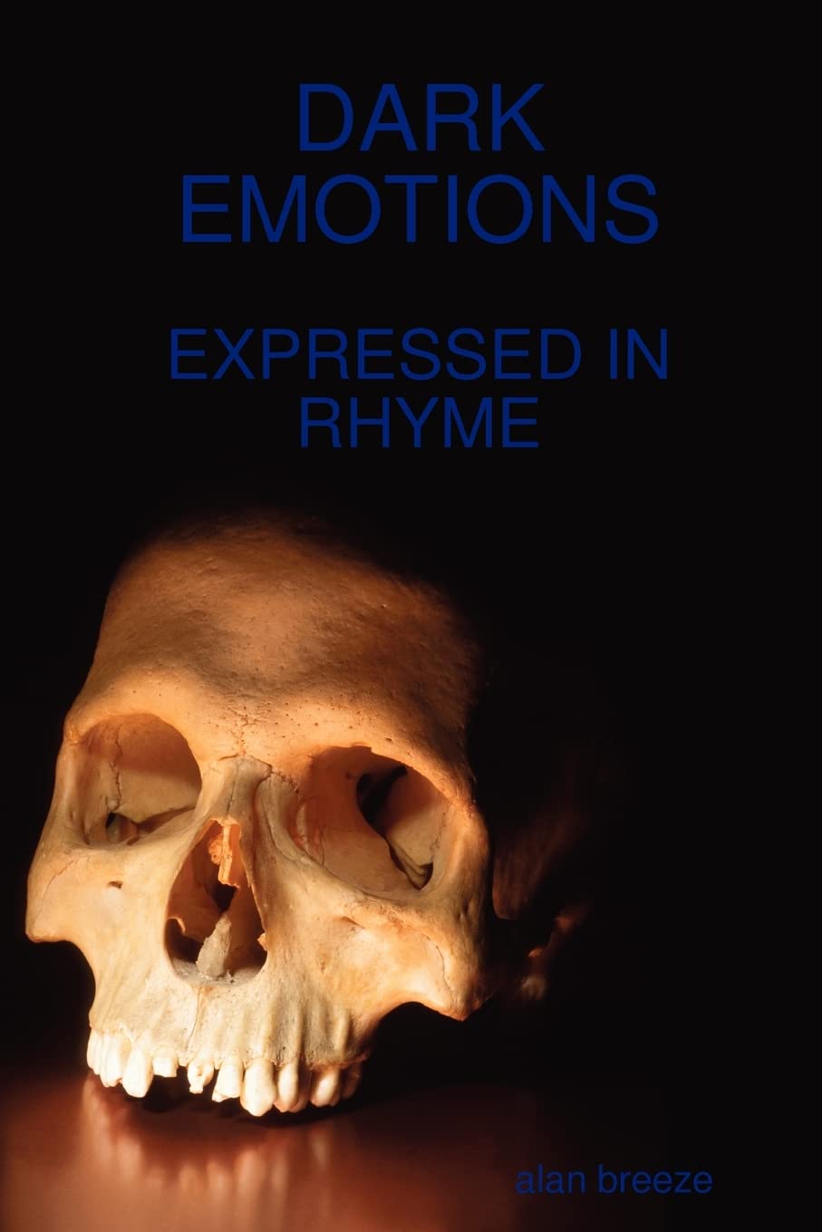 DARK EMOTIONS: Expressed in Rhyme
