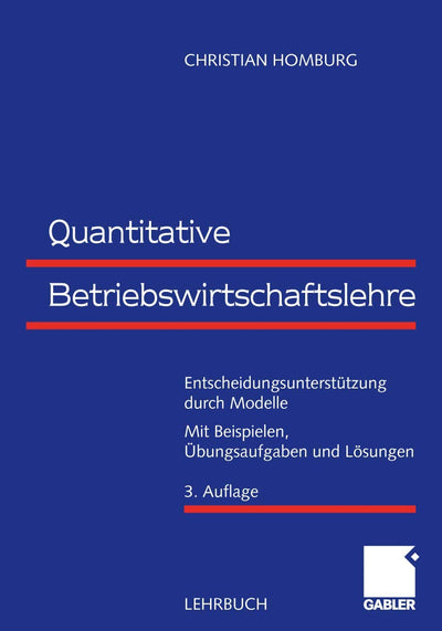 Quantitative Betriebswirtschaftslehre: Entscheidungsuntersttzung durch Modelle (German Edition)
