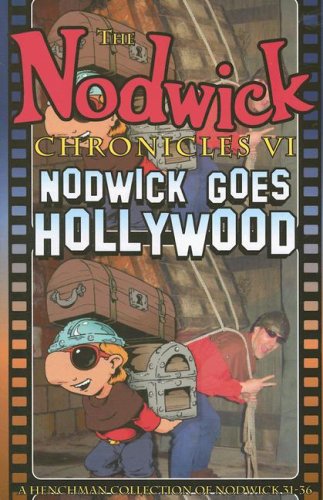 Nodwick Chronicles VI *OP: Nodwick Goes Hollywood