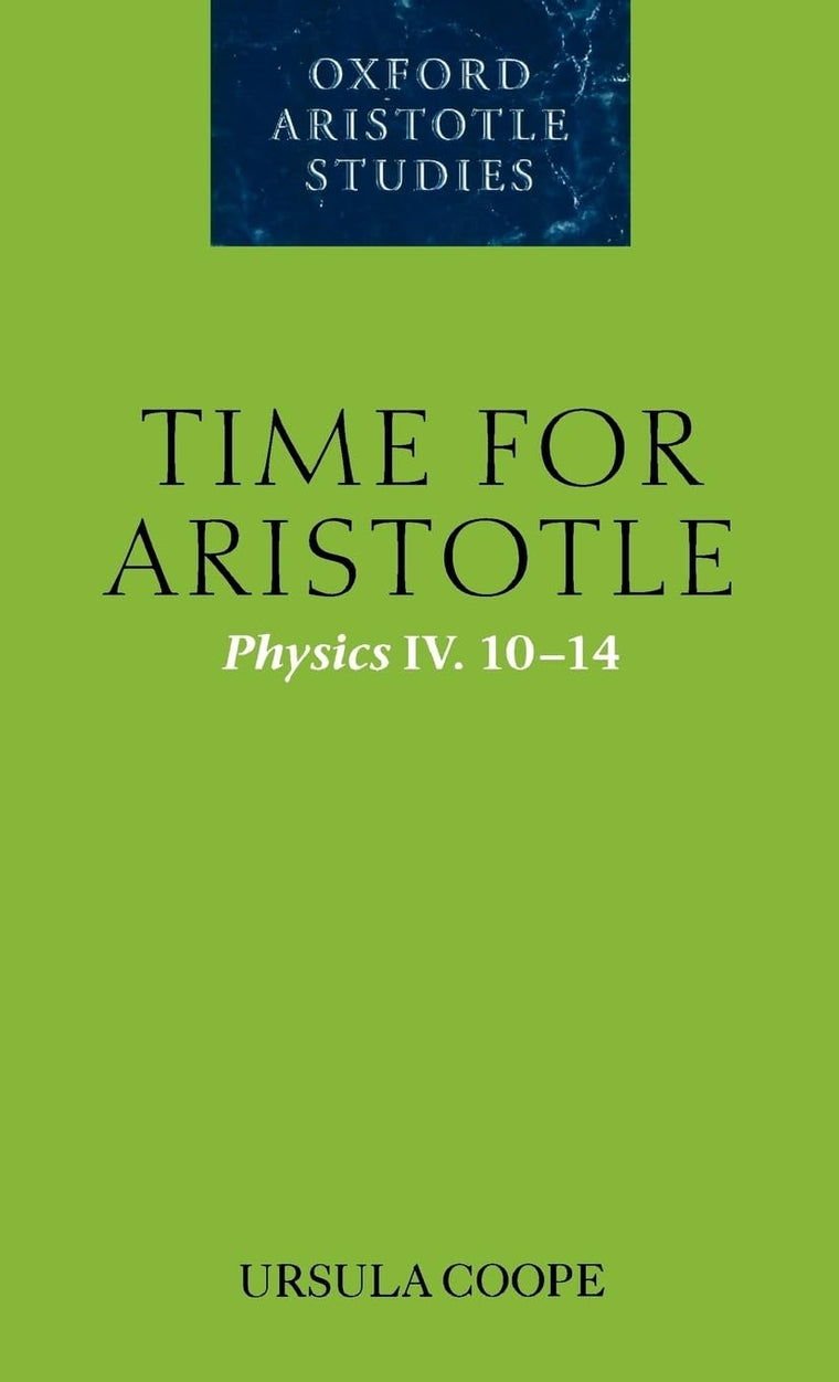 Time for Aristotle (Oxford Aristotle Studies Series)