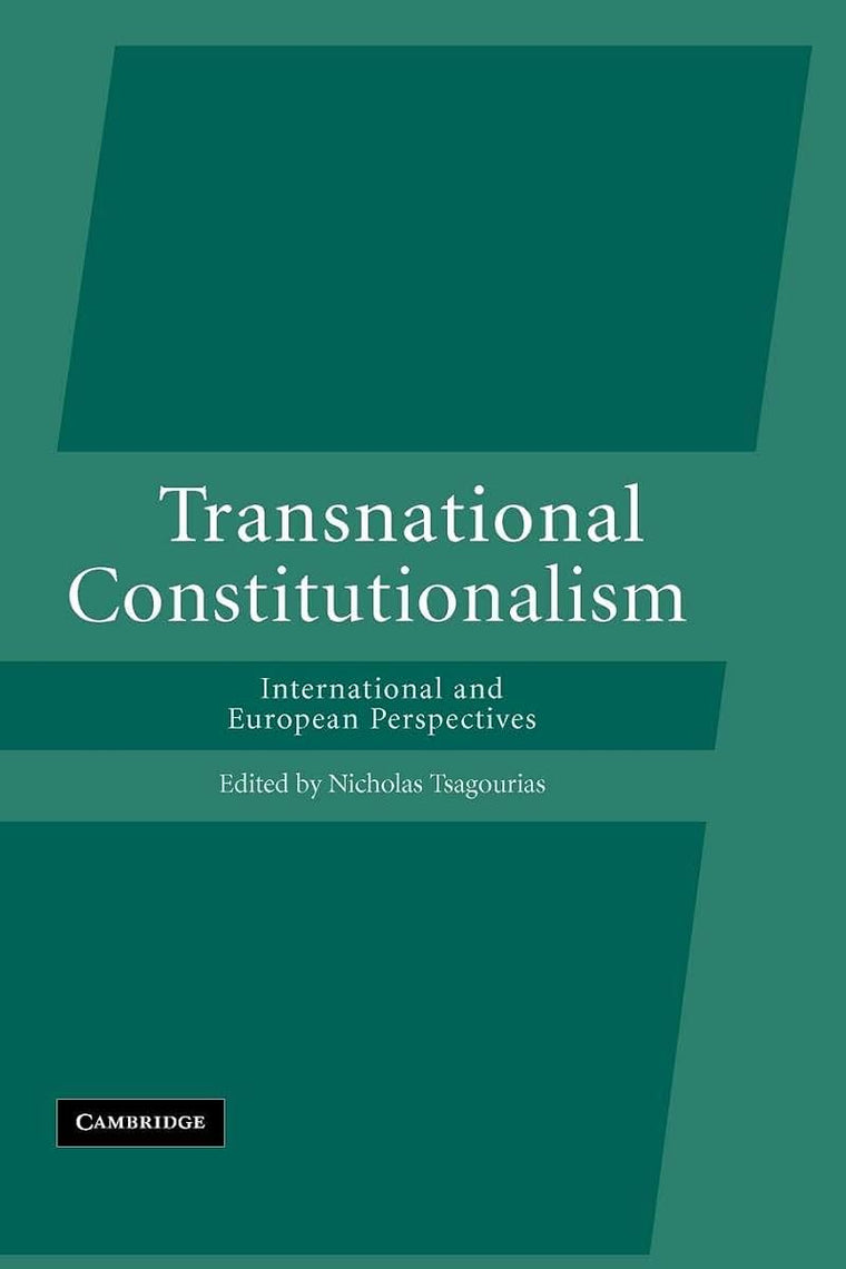 Transnational Constitutionalism: International and European Perspectives
