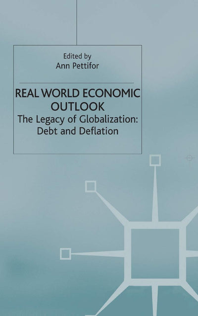 Real World Economic Outlook: The Legacy of Globalization: Debt and Deflation