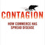 Contagion: How Commerce Has Spread Disease by Harrison, Mark