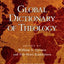 Global Dictionary of Theology: A Resource for the Worldwide Church