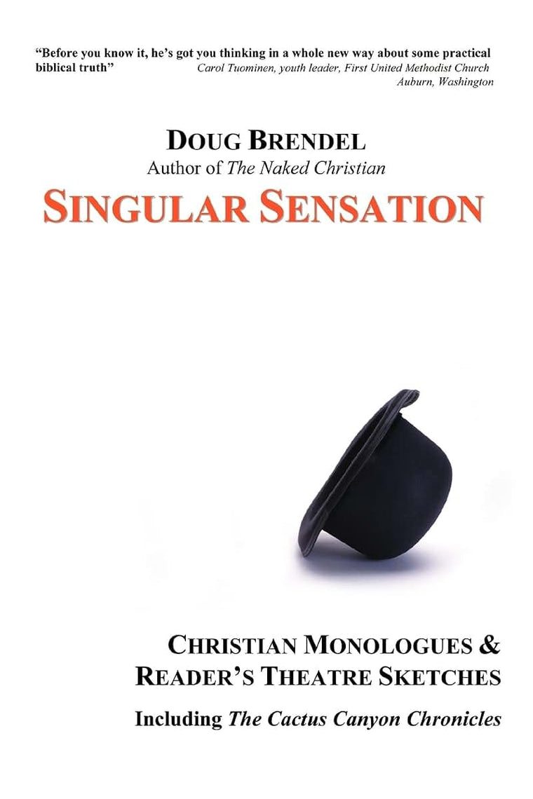 SINGULAR SENSATION: CHRISTIAN MONOLOGUES & READER'S THEATRE SKETCHES