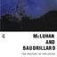 McLuhan and Baudrillard: The Masters of Implosion