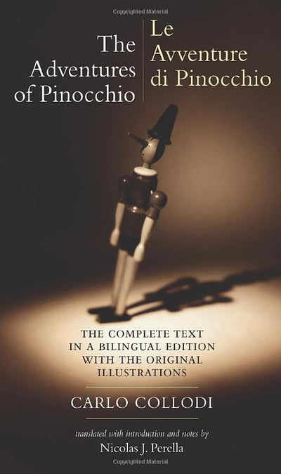 The Adventures of Pinocchio (Le Adventure Di Pinocchio): the complete text in a bilingual edition with the original illustrations (Biblioteca Italiana) (Volume 5)