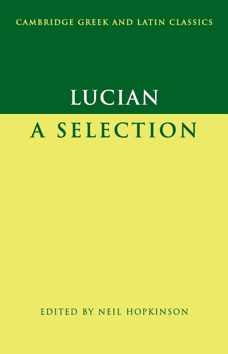 Lucian: A Selection (Cambridge Greek and Latin Classics)