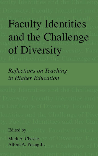 Faculty Identities and the Challenge of Diversity: Reflections on Teaching in Higher Education
