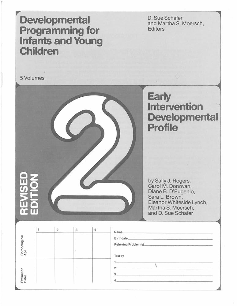 Developmental Programming for Infants and Young Children: Volume 2. Early Intervention Developmental Profile. Revised (DEVLPMNTL PRGRM INFANT & YOUNG)