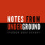 Notes from Underground