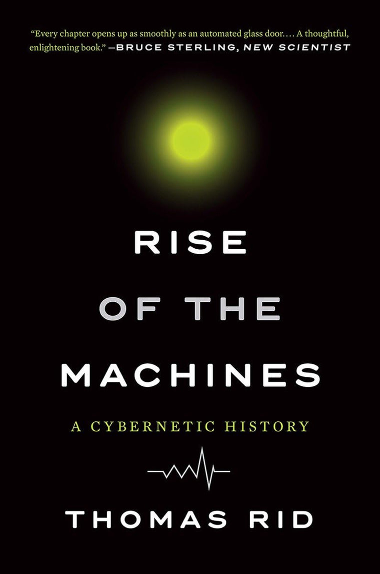 Rise of the Machines: A Cybernetic History