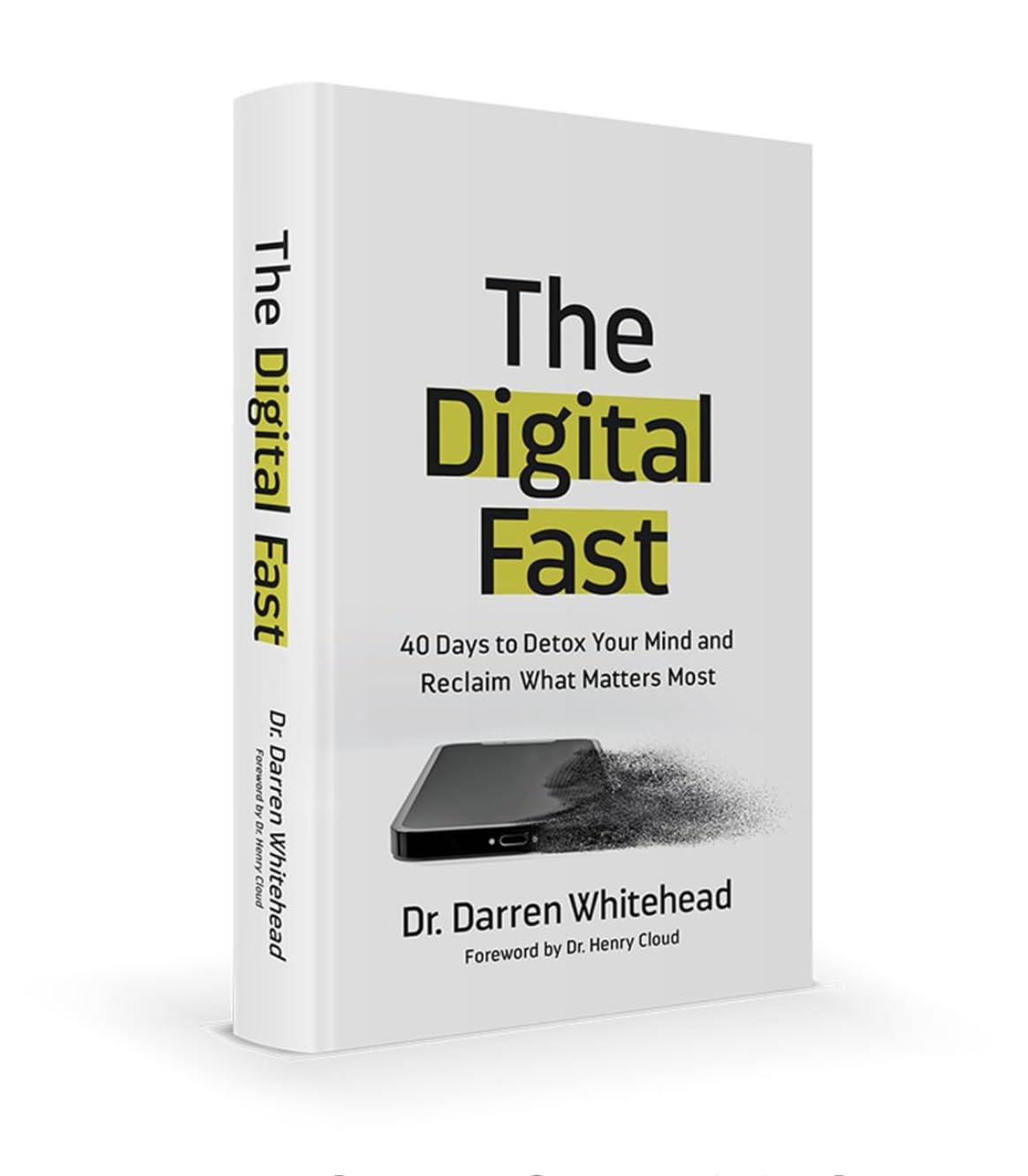 The Digital Fast: 40 Days to Detox Your Mind and Reclaim What Matters Most