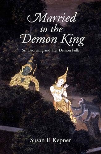 Married to the Demon King: Sri Daoruang and Her Demon Folk